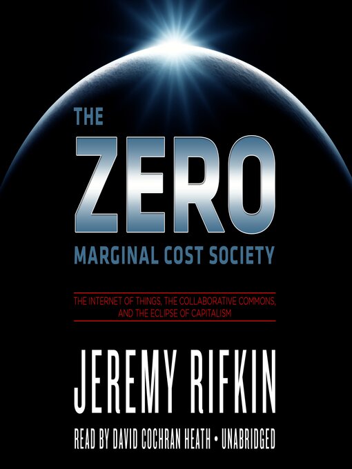 Title details for The Zero Marginal Cost Society by Jeremy Rifkin - Available